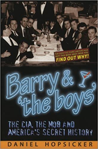 Barry & ‘the Boys’: The CIA, the Mob and America’s Secret History