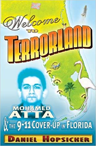 Welcome to Terrorland: Mohamed Atta & the 9-11 Cover-up in Florida