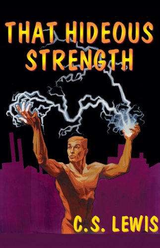 That Hideous Strength: Ransom Trilogy, Book 3