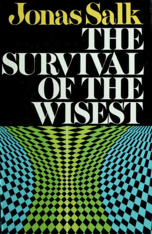 The Survival of the Wisest
