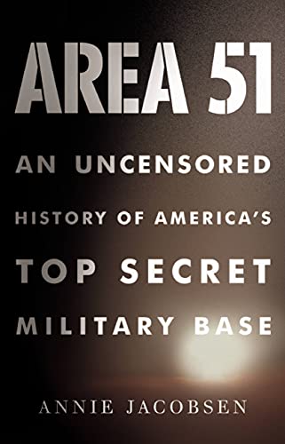 Area 51: An Uncensored History of America’s Top Secret Military Base