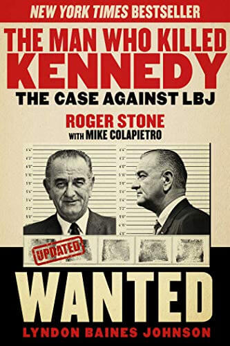 The Man Who Killed Kennedy: The Case Against LBJ