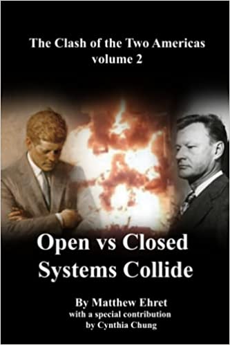 The Clash of the Two Americas Volume 2: Open vs Closed Systems Collide