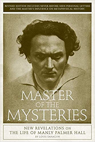 Master of the Mysteries: New Revelations on the Life of Manly Palmer Hall