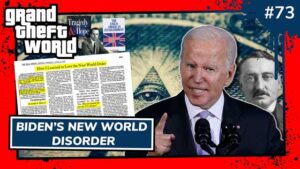 Biden’s New World Disorder (grandtheftworld.com)