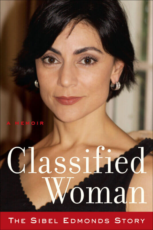 Classified Woman -The Sibel Edmonds Story: A Memoir