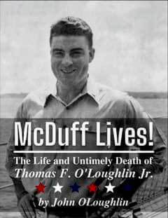 McDuff Lives!: The Life and Untimely Death of Thomas F. O’Loughlin, Jr.