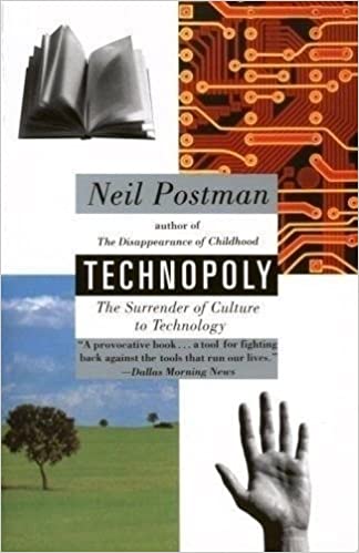 Technopoly: The Surrender of Culture to Technology
