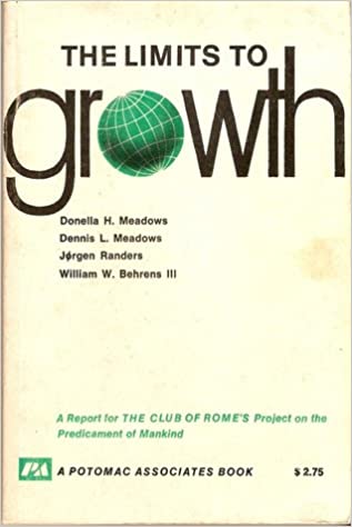 The Limits to Growth: A Report for the Club of Rome’s Project on the Predicament of Mankind