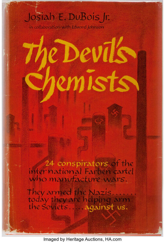 The Devil’s Chemists – 24 Conspirators of the International Farben Cartel Who Manufacture Wars