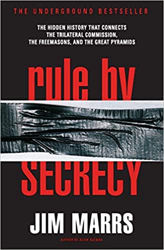 Rule by Secrecy: The Hidden History That Connects the Trilateral Commission, the Freemasons, and the Great Pyramids