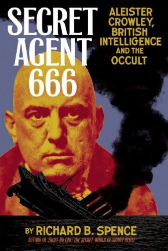 Secret Agent 666: Aleister Crowley, British Intelligence and the Occult