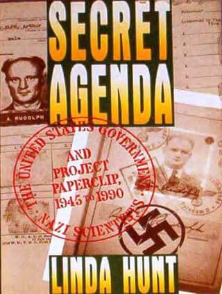 Secret Agenda: The United States Government, Nazi Scientists, and Project Paperclip, 1945 to 1990