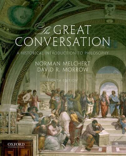 The Great Conversation: A Historical Introduction to Philosophy