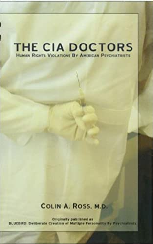 The CIA Doctors: Human Rights Violations by American Psychiatrists The CIA Doctors: Human Rights Violations by American Psychiatrists