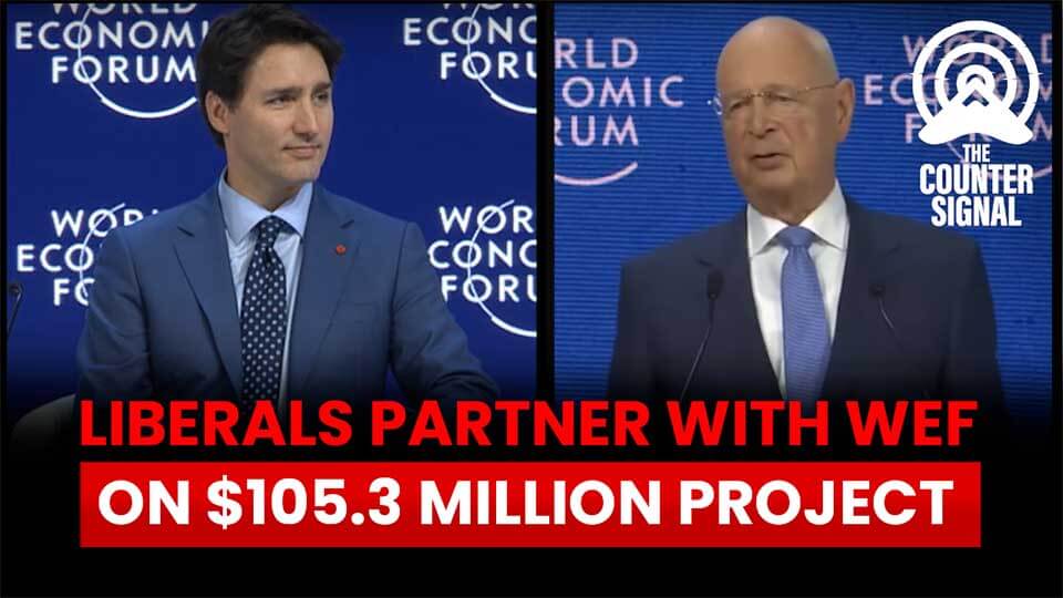 $105 million Liberal partnership with WEF laid bare (Canada)