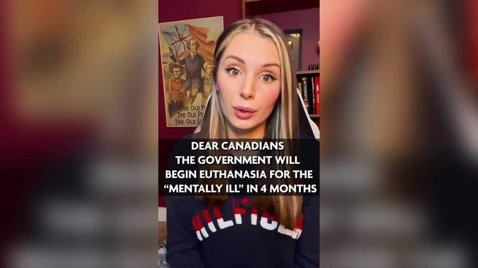 Canadian Government To Begin Euthanizing The “Mentally Ill” ~ Lauren Southern