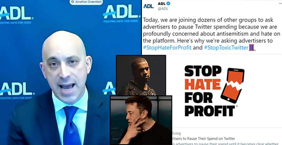 ADL Orders Global Advertiser Boycott to Destroy Elon Musk’s Twitter For Not Censoring Kanye West