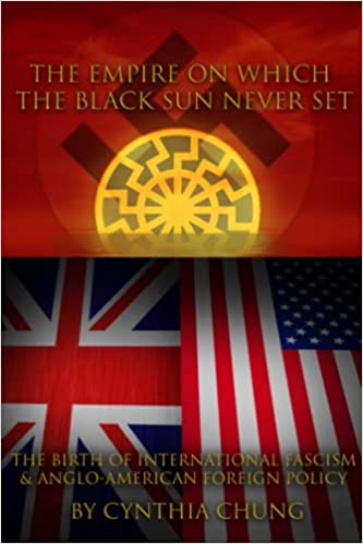 The Empire on which the Black Sun Never Set: The Birth of International Fascism and Anglo-American Foreign Policy