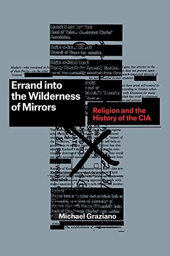 Errand into the Wilderness of Mirrors: Religion and the History of the CIA