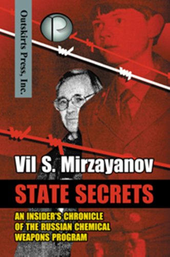 State Secrets: An Insider’s Chronicle of the Russian Chemical Weapons Program