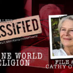 Classified File 009 Cathy O’Brien – The One World Religion Out ~ Richard Willett
