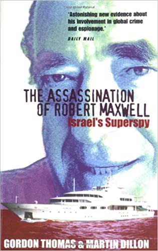The Assassination of Robert Maxwell : Israel’s Superspy
