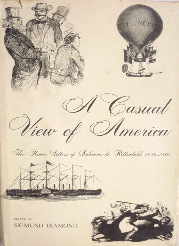 A Casual View of America: The Home Letters of Salomon de Rothschild, 1859–1861