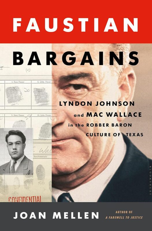 Faustian Bargains: Lyndon Johnson and Mac Wallace in the Robber Baron Culture of Texas