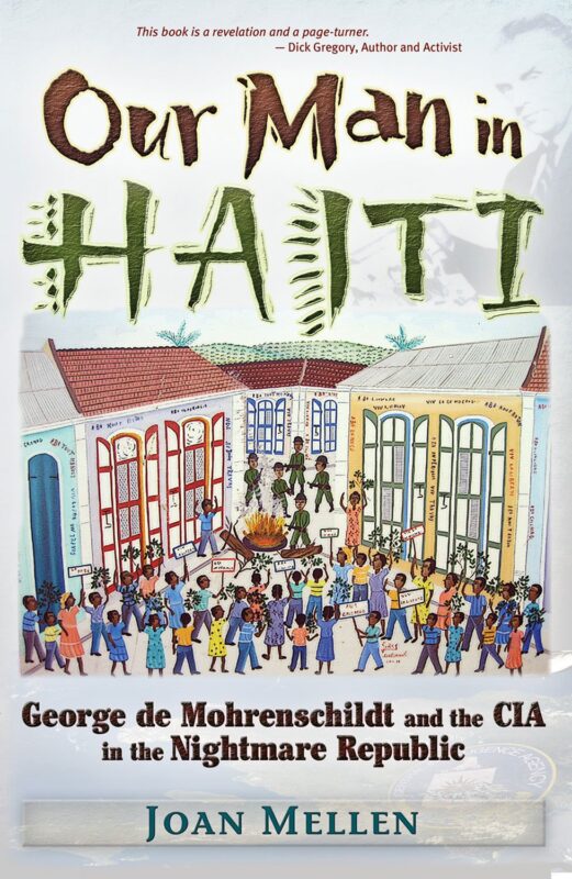 Our Man in Haiti: George de Mohrenschildt and the CIA in the Nightmare Republic