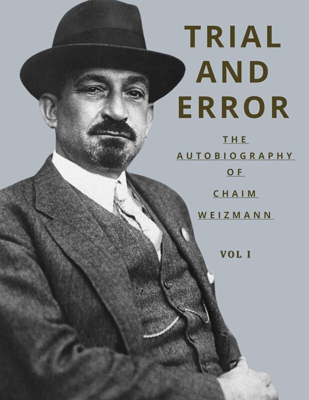 Trial and Error : The Autobiography of Chaim Weizmann
