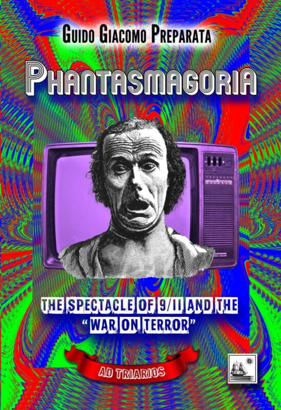 Phantasmagoria: The Spectacle of 9/11 and the “War on Terror”