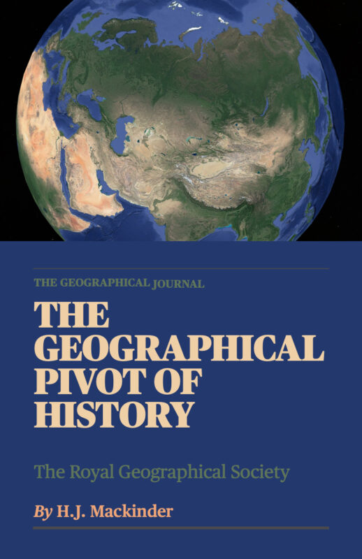 The Geographical Pivot of History